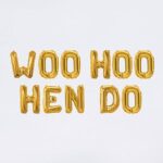 NEVITI 16″ GOLD FOIL BALLOONS “WOO HOO HEN DO”
