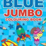 THE MARVELLOUS BLUE JUMBO COLOUR BOOK