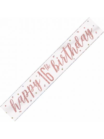 UNIQUE GLITZ ROSE GOLD 16TH PRSM BANNER 9FT