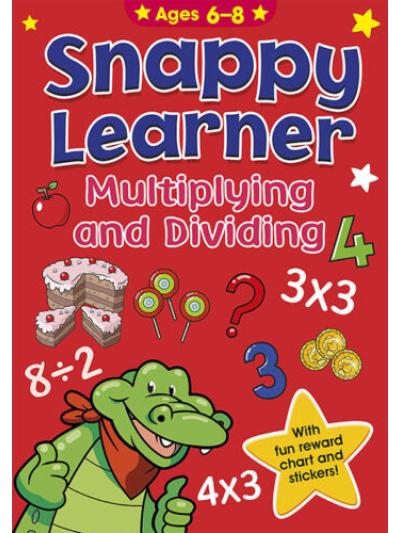 SNAPPY LEARNER (6-8) MULTIPLY & DIVIDING