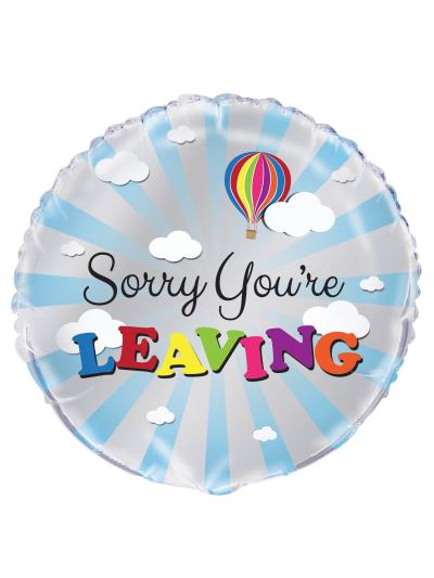 UNIQUE 18" SORRY YOU'RE LEAVING BALLOON
