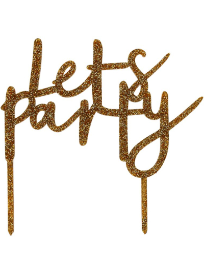 HOOTYBALLOO GOLD ACRYLIC LETS PARTY CAKE TOPPER